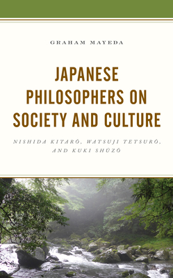 Seller image for Japanese Philosophers on Society and Culture: Nishida Kitaro, Watsuji Tetsuro, and Kuki Shuzo (Paperback or Softback) for sale by BargainBookStores
