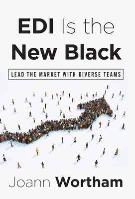 Image du vendeur pour EDI Is the New Black: Lead the Market with Diverse Teams (Hardback or Cased Book) mis en vente par BargainBookStores