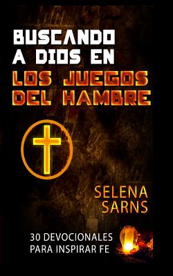 Seller image for Buscando a Dios en Los Juegos del Hambre: 30 Devocionales Para Inspirar Fe (Paperback or Softback) for sale by BargainBookStores