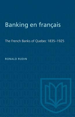 Seller image for Banking en francais: The French Banks of Quebec 1835-1925 (Paperback or Softback) for sale by BargainBookStores