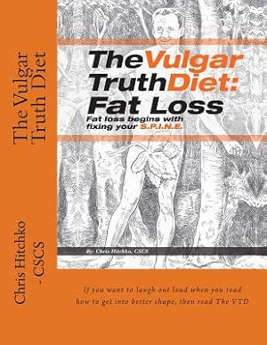 Bild des Verkufers fr The Vulgar Truth Diet: Fat Loss (Paperback or Softback) zum Verkauf von BargainBookStores