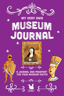 Seller image for My Very Own Museum Journal: A Journal And Passport Of Museum Visits (Paperback or Softback) for sale by BargainBookStores