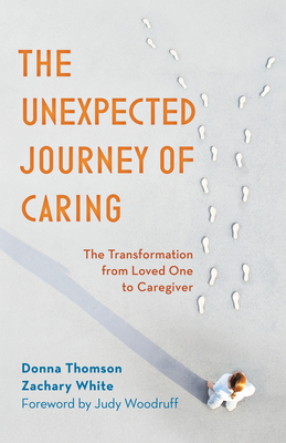 Immagine del venditore per The Unexpected Journey of Caring: The Transformation from Loved One to Caregiver (Paperback or Softback) venduto da BargainBookStores