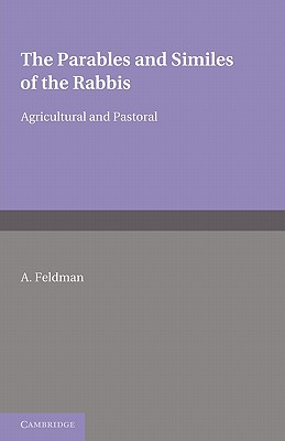 Bild des Verkufers fr The Parables and Similes of the Rabbis: Agricultural and Pastoral (Paperback or Softback) zum Verkauf von BargainBookStores