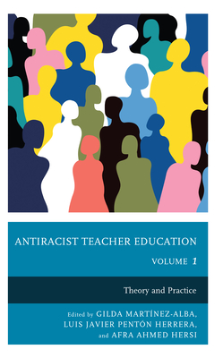 Immagine del venditore per Antiracist Teacher Education: Theory and Practice, Volume 1 (Paperback or Softback) venduto da BargainBookStores