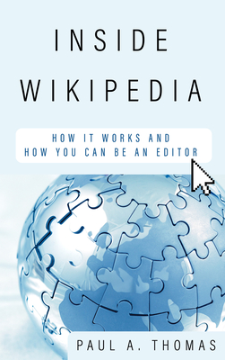 Immagine del venditore per Inside Wikipedia: How It Works and How You Can Be an Editor (Hardback or Cased Book) venduto da BargainBookStores
