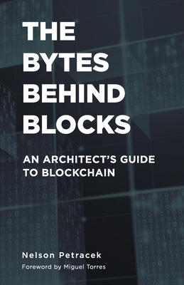 Image du vendeur pour The Bytes Behind Blocks: An Architect's Guide to Blockchain (Paperback or Softback) mis en vente par BargainBookStores