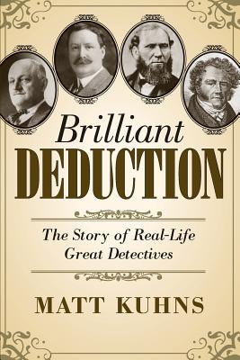 Seller image for Brilliant Deduction: The Story of Real-Life Great Detectives (Paperback or Softback) for sale by BargainBookStores