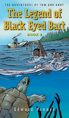 Image du vendeur pour The Legend of Black Eyed Bart, Book 2: The Adventures of Tom and Andy (Hardback or Cased Book) mis en vente par BargainBookStores