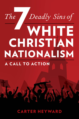 Immagine del venditore per The Seven Deadly Sins of White Christian Nationalism: A Call to Action (Hardback or Cased Book) venduto da BargainBookStores