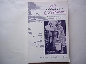 Seller image for Parachutes and Petticoats - Welsh Women Writing on the Second World War for sale by Carmarthenshire Rare Books