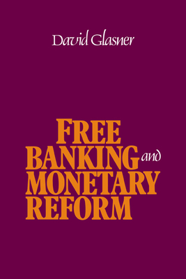 Seller image for Free Banking and Monetary Reform (Paperback or Softback) for sale by BargainBookStores