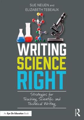 Image du vendeur pour Writing Science Right: Strategies for Teaching Scientific and Technical Writing (Paperback or Softback) mis en vente par BargainBookStores