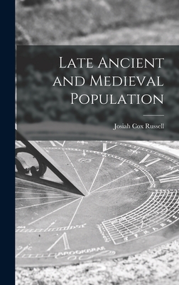 Imagen del vendedor de Late Ancient and Medieval Population (Hardback or Cased Book) a la venta por BargainBookStores