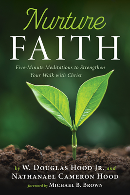 Imagen del vendedor de Nurture Faith: Five-Minute Meditations to Strengthen Your Walk with Christ (Hardback or Cased Book) a la venta por BargainBookStores
