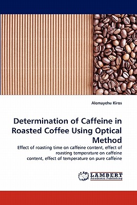 Imagen del vendedor de Determination of Caffeine in Roasted Coffee Using Optical Method (Paperback or Softback) a la venta por BargainBookStores