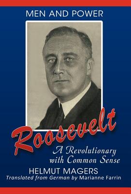 Imagen del vendedor de Roosevelt, a Revolutionary with Common Sense (Hardback or Cased Book) a la venta por BargainBookStores