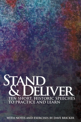 Bild des Verkufers fr Stand & Deliver: Ten Short, Historic Speeches to Practice and Learn (Paperback or Softback) zum Verkauf von BargainBookStores