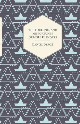 Bild des Verkufers fr The Fortunes and Misfortunes of Moll Flanders (Paperback or Softback) zum Verkauf von BargainBookStores