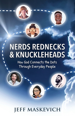 Bild des Verkufers fr Nerds Rednecks & Knuckleheads: How God Connects the Dots Through Everyday People (Paperback or Softback) zum Verkauf von BargainBookStores