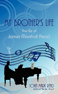 Bild des Verkufers fr My Brother's Life: The Life of James Marshall Read (Paperback or Softback) zum Verkauf von BargainBookStores