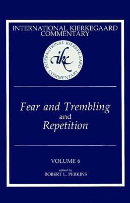 Seller image for International Kierkegaard Commentary Volume 6: Fear and Trembling and Repetition (Hardback or Cased Book) for sale by BargainBookStores