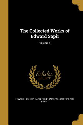 Seller image for The Collected Works of Edward Sapir; Volume 5 (Paperback or Softback) for sale by BargainBookStores