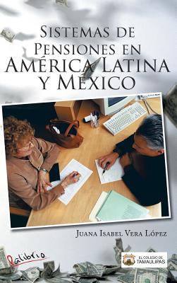 Imagen del vendedor de Sistemas de Pensiones En America Latina y Mexico (Hardback or Cased Book) a la venta por BargainBookStores