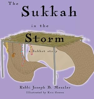 Seller image for The Sukkah in the Storm: A Sukkot Story (Hardback or Cased Book) for sale by BargainBookStores