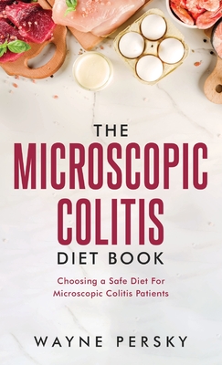 Immagine del venditore per The Microscopic Colitis Diet Book (Hardback or Cased Book) venduto da BargainBookStores