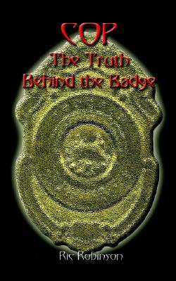 Seller image for Cop the Truth Behind the Badge (Paperback or Softback) for sale by BargainBookStores