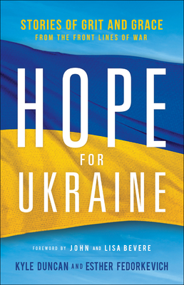 Imagen del vendedor de Hope for Ukraine: Stories of Grit and Grace from the Front Lines of War (Paperback or Softback) a la venta por BargainBookStores