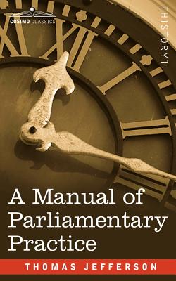 Imagen del vendedor de A Manual of Parliamentary Practice (Paperback or Softback) a la venta por BargainBookStores