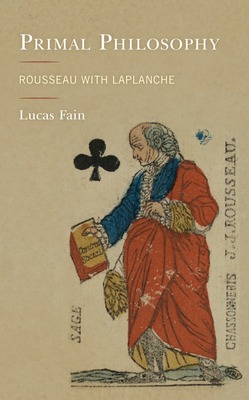 Immagine del venditore per Primal Philosophy: Rousseau with Laplanche (Paperback or Softback) venduto da BargainBookStores