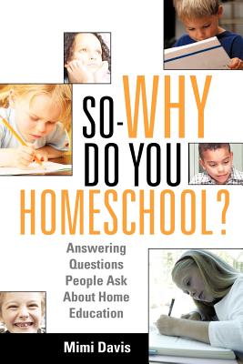 Seller image for So - Why Do You Homeschool? (Paperback or Softback) for sale by BargainBookStores