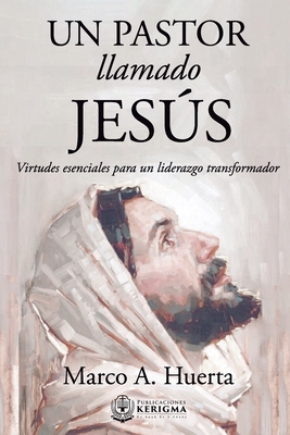 Seller image for Un Pastor Llamado Jesus: Virtudes Esenciales para un Liderazgo Transformador (Paperback or Softback) for sale by BargainBookStores