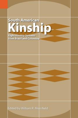 Image du vendeur pour South American Kinship: Eight Kinship Systems from Brazil and Colombia (Paperback or Softback) mis en vente par BargainBookStores