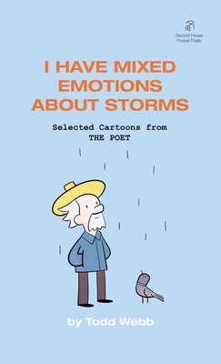 Seller image for I Have Mixed Emotions About Storms: Selected Cartoons from THE POET - Volume 9 (Paperback or Softback) for sale by BargainBookStores