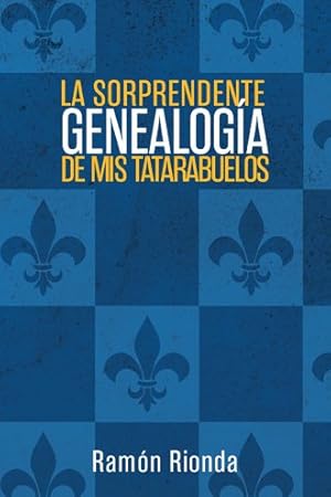 Imagen del vendedor de La sorprendente genealoga de mis tatarabuelos -Language: spanish a la venta por GreatBookPrices