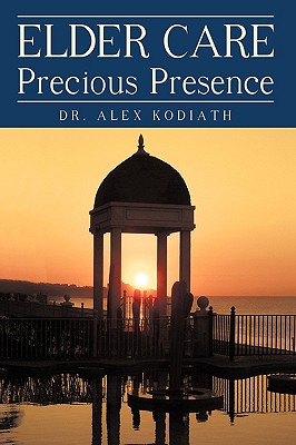 Seller image for Elder Care: Precious Presence (Hardback or Cased Book) for sale by BargainBookStores