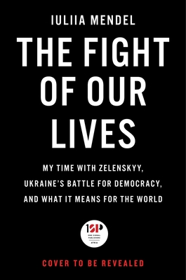 Seller image for The Fight of Our Lives: My Time with Zelenskyy, Ukraine's Battle for Democracy, and What It Means for the World (Hardback or Cased Book) for sale by BargainBookStores
