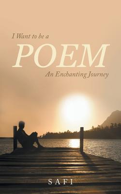 Bild des Verkufers fr I Want to Be a Poem: An Enchanting Journey (Paperback or Softback) zum Verkauf von BargainBookStores