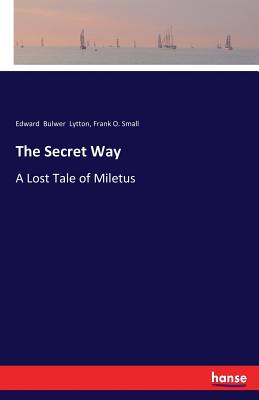 Imagen del vendedor de The Secret Way: A Lost Tale of Miletus (Paperback or Softback) a la venta por BargainBookStores