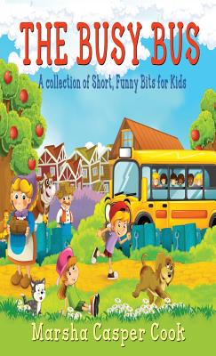 Immagine del venditore per The Busy Bus: A Collection of Short Children's Poems (Hardback or Cased Book) venduto da BargainBookStores