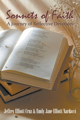 Image du vendeur pour Sonnets of Faith: A Journey of Reflective Devotion (Paperback or Softback) mis en vente par BargainBookStores
