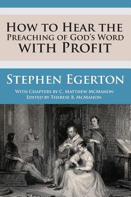 Seller image for How to Hear the Preaching of God's Word with Profit (Paperback or Softback) for sale by BargainBookStores