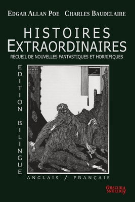 Immagine del venditore per Histoires Extraordinaires - Edition bilingue: Anglais/Fran�ais (Paperback or Softback) venduto da BargainBookStores