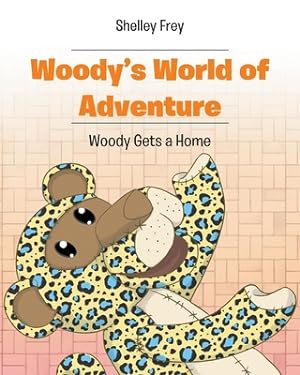 Immagine del venditore per Woody's World of Adventure: Woody Gets a Home (Paperback or Softback) venduto da BargainBookStores