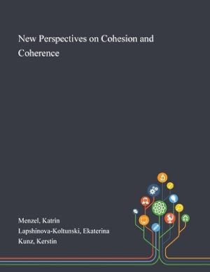 Image du vendeur pour New Perspectives on Cohesion and Coherence (Paperback or Softback) mis en vente par BargainBookStores