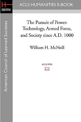 Seller image for The Pursuit of Power: Technology, Armed Force, and Society Since A.D. 1000 (Paperback or Softback) for sale by BargainBookStores